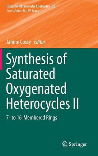 Cover image for Synthesis of Saturated Oxygenated Heterocycles II: 7- to 16-Membered Rings