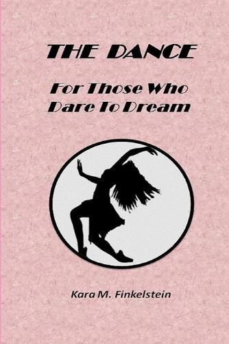 Cover image for The Dance: for Those Who Dare to Dream