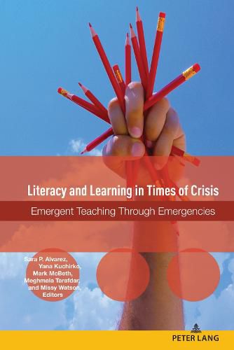 Literacy and Learning in Times of Crisis: Emergent Teaching Through Emergencies