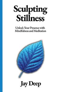 Cover image for Sculpting Stillness