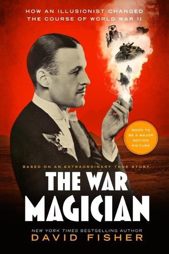 The War Magician: The Man Who Conjured Victory in the Desert