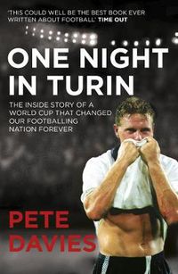 Cover image for One Night in Turin: The Inside Story of a World Cup That Changed Our Footballing Nation Forever