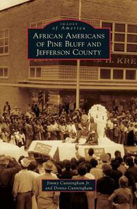 Cover image for African Americans of Pine Bluff and Jefferson County