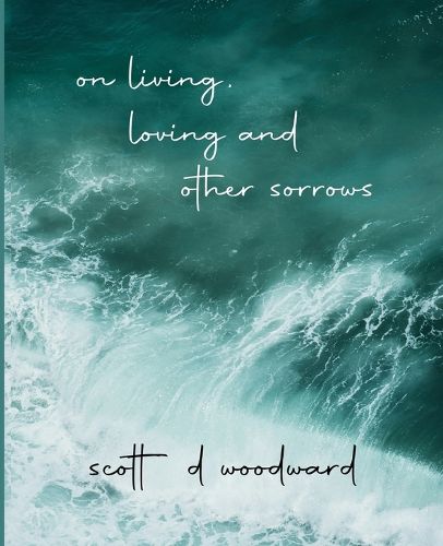 Cover image for on living, loving and other sorrows