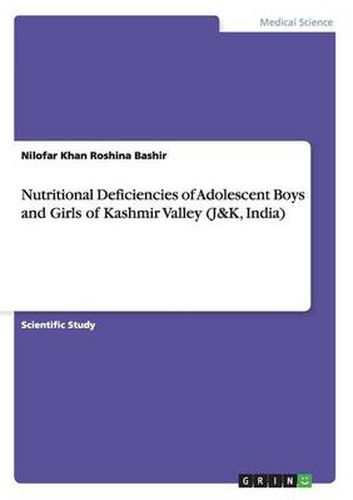 Cover image for Nutritional Deficiencies of Adolescent Boys and Girls of Kashmir Valley (J&K, India)