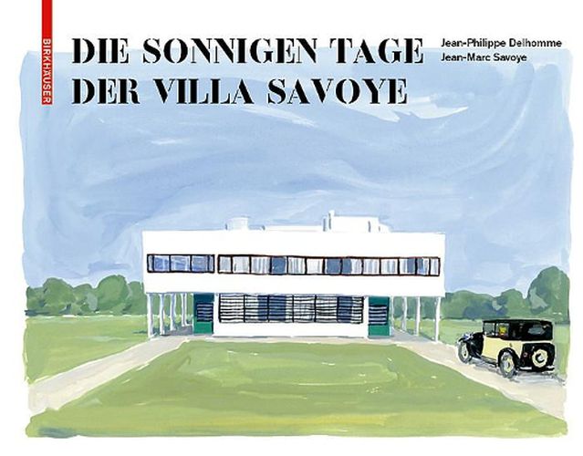 Cover image for Die sonnigen Tage der Villa Savoye