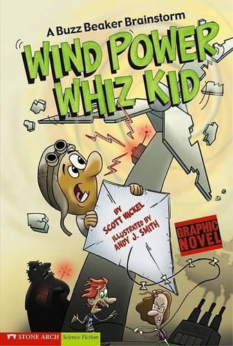 Wind Power Whiz Kid: a Buzz Beaker Brainstorm (Graphic Sparks)