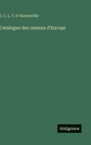 Cover image for Catalogue des oiseaux d'Europe