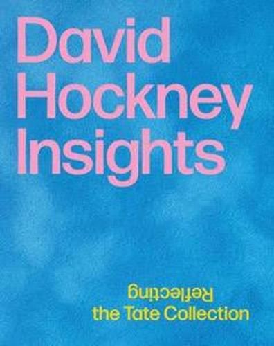 Cover image for David Hockney: Insights: Reflecting the Tate Collection