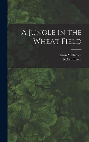 Cover image for A Jungle in the Wheat Field