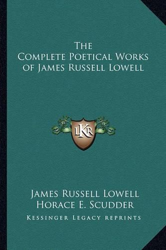 The Complete Poetical Works of James Russell Lowell