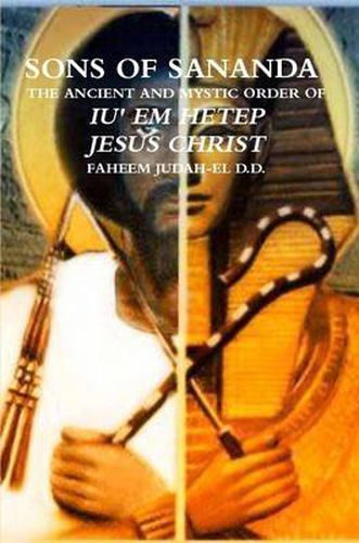 Cover image for Sons of Sananda the Ancient and Mystic Order of Iu' Em Hetep Jesus Christ Study Book One