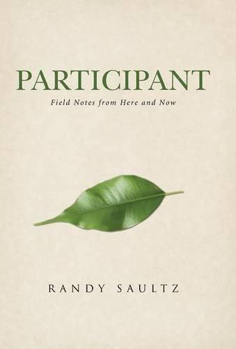 Cover image for Participant: Field Notes from Here and Now