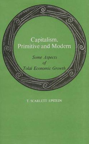 Cover image for Capitalism, Primitive and Modern: Some Aspects of Tolai Economic Growth