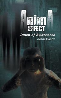 Cover image for Anima Effect: Dawn of Awareness