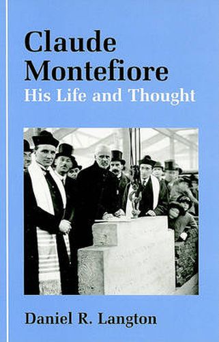 Cover image for Claude Montefiore: His Life and Thought