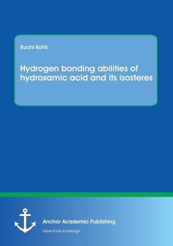 Cover image for Hydrogen bonding abilities of hydroxamic acid and its isosteres