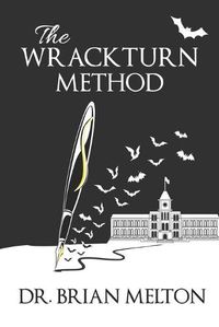 Cover image for The Wrackturn Method: A Student Tempter's Guide to the Subversion of Christian Higher Education