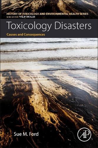 Toxicology Disasters: Causes and Consequences