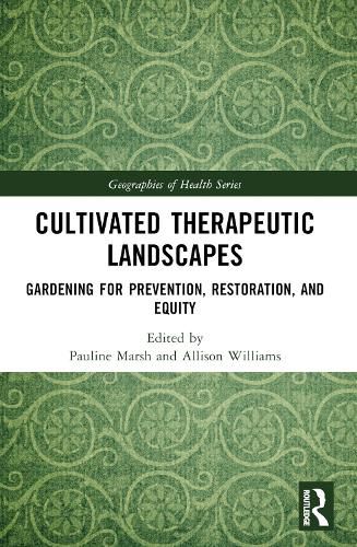 Cultivated Therapeutic Landscapes