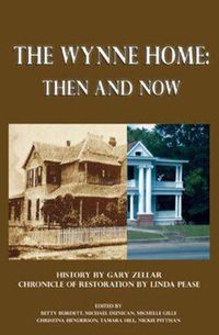 Cover image for The Wynne Home: Then and Now