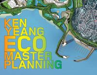 Cover image for EcoMasterplanning: The Work of Ken Yeang