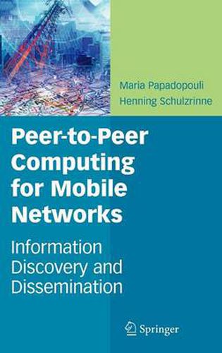 Cover image for Peer-to-Peer Computing for Mobile Networks: Information Discovery and Dissemination