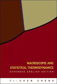 Cover image for Macroscopic And Statistical Thermodynamics: Expanded English Edition