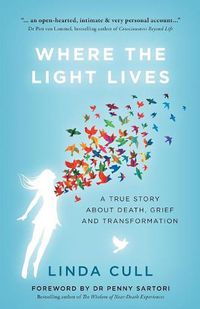 Cover image for Where the Light Lives: A True Story About Death Grief