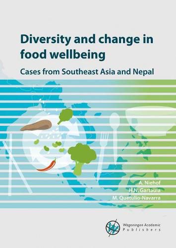 Cover image for Diversity and change in food wellbeing: Cases from Southeast Asia and Nepal