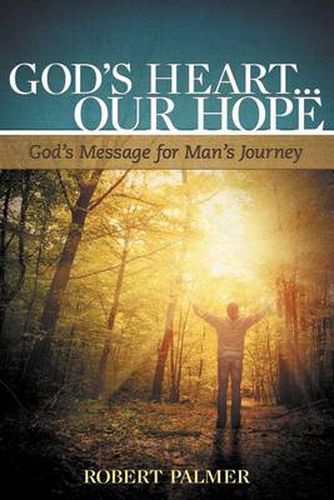 Cover image for God's Heart... Our Hope: God's Message for Man's Journey