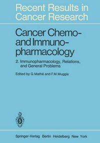 Cover image for Cancer Chemo- and Immunopharmacology: 2: Immunopharmacology, Relations, and General Problems