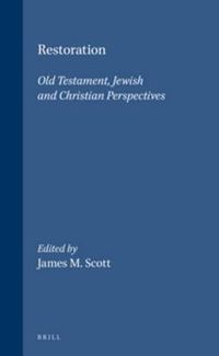 Cover image for Restoration: Old Testament, Jewish and Christian Perspectives