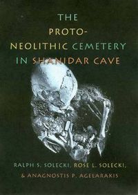 Cover image for The Proto-Neolithic Cemetery in Shanidar Cave