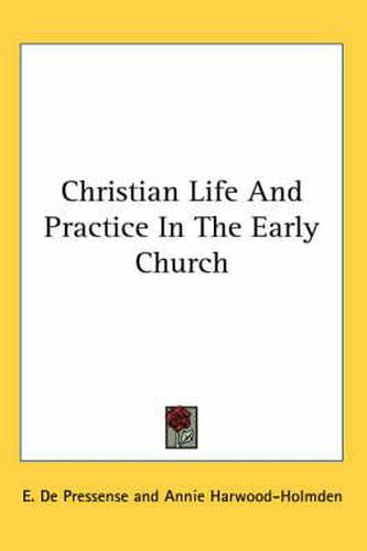 Cover image for Christian Life and Practice in the Early Church