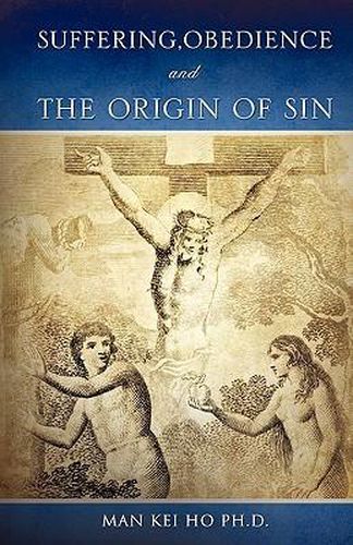 Cover image for Suffering, Obedience And The Origin Of Sin