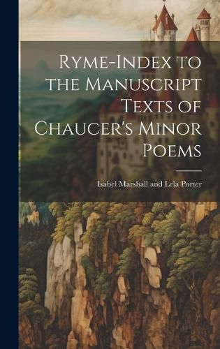 Cover image for Ryme-index to the Manuscript Texts of Chaucer's Minor Poems