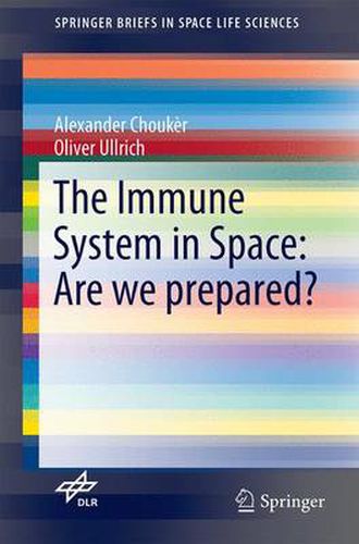 Cover image for The Immune System in Space: Are we prepared?