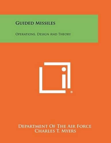 Cover image for Guided Missiles: Operations, Design and Theory