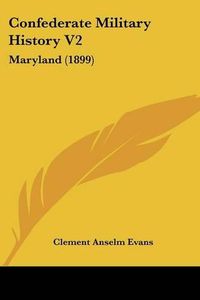 Cover image for Confederate Military History V2: Maryland (1899)