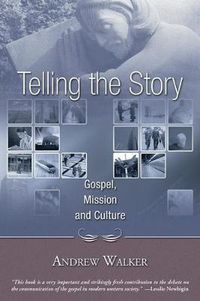 Cover image for Telling the Story: Gospel, Mission and Culture