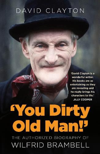 'You Dirty Old Man!': The Authorised Biography of Wilfrid Brambell