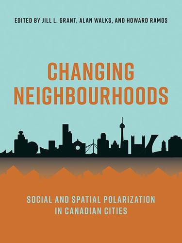 Cover image for Changing Neighbourhoods: Social and Spatial Polarization in Canadian Cities