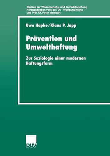 Pravention Und Umwelthaftung: Zur Soziologie Einer Modernen Haftungsform