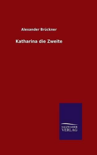 Katharina die Zweite