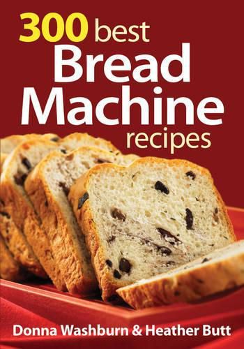 Cover image for 300 Best Bread Machine Recipes