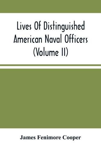 Cover image for Lives Of Distinguished American Naval Officers (Volume Ii)