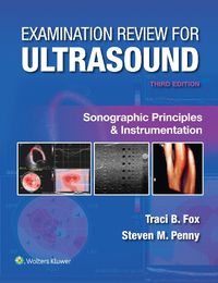 Cover image for Examination Review for Ultrasound: Sonographic Principles & Instrumentation