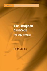 Cover image for The European Civil Code: The Way Forward