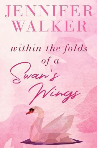 Cover image for Within the Folds of a Swan's Wing